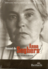 Cover zu Friedrich Albrecht: "Kennst du Anna Seghers?"