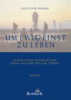 Um ewig einst zu leben